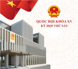 Kỳ họp thứ sáu, Quốc hội khóa XV: Quốc hội sẽ xem xét, thông qua 9 dự án luật, trong đó có Luật Quản lý, bảo vệ công trình quốc phòng và khu quân sự